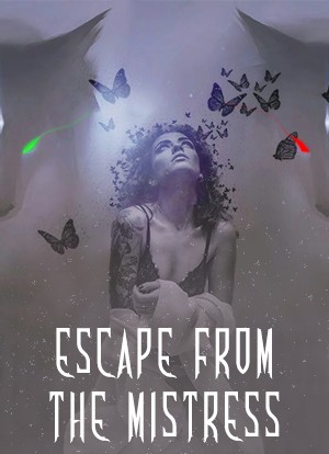 Escape from the Mistress