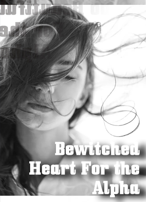 Bewitched Heart For the Alpha