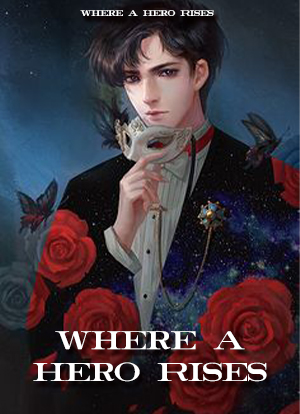Where A Hero Rises