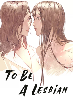 To Be A Lesbian