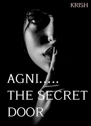 AGNI.....the secret door