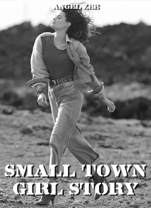 Small Town Girl Story	