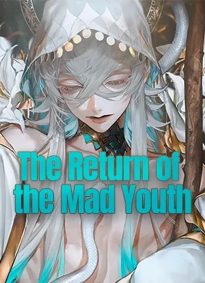 The Return of the Mad Youth