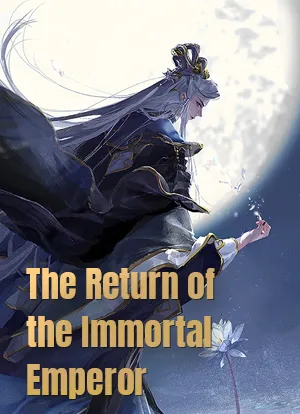 The Return of the Immortal Emperor