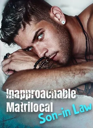 Inapproachable Matrilocal Son-in Law