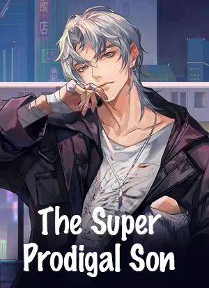 The Super Prodigal Son