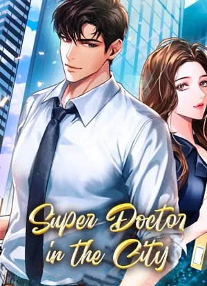 Super Doctor in the City