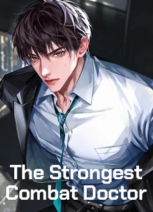 The Strongest Combat Doctor