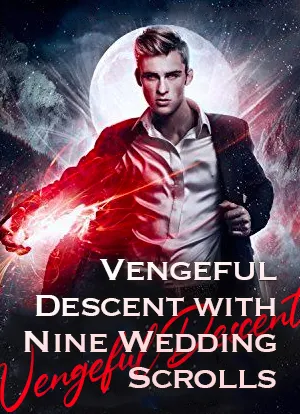 Vengeful Descent With Nine Wedding Scrolls