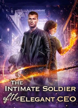 The Intimate Soldier of the Elegant CEO