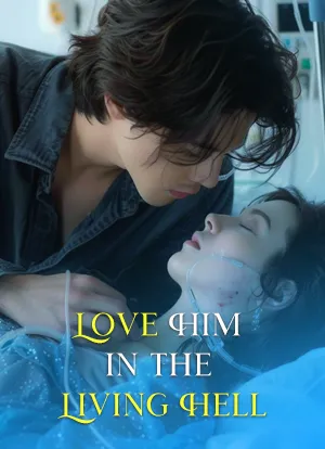 Love Him in the Living Hell