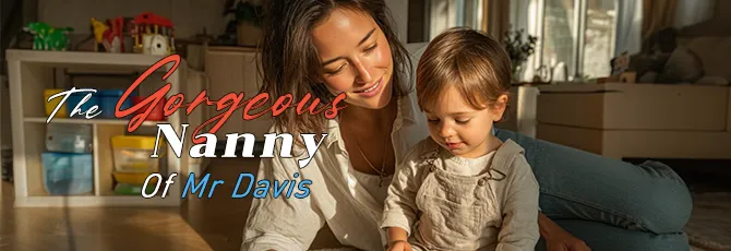 The Gorgeous Nanny Of Mr Davis