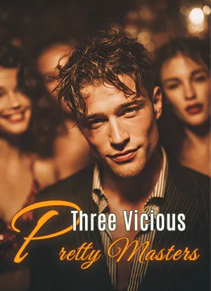 Three Vicious Pretty Masters